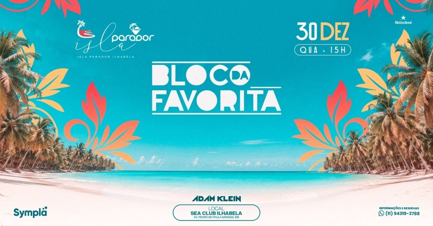 Bloco da Favorita e DJ residente Adam Klein no Isla Parador, 30 de dezembro às 15h, Sea Club Ilhabela. Arte oficial da bilheteria.