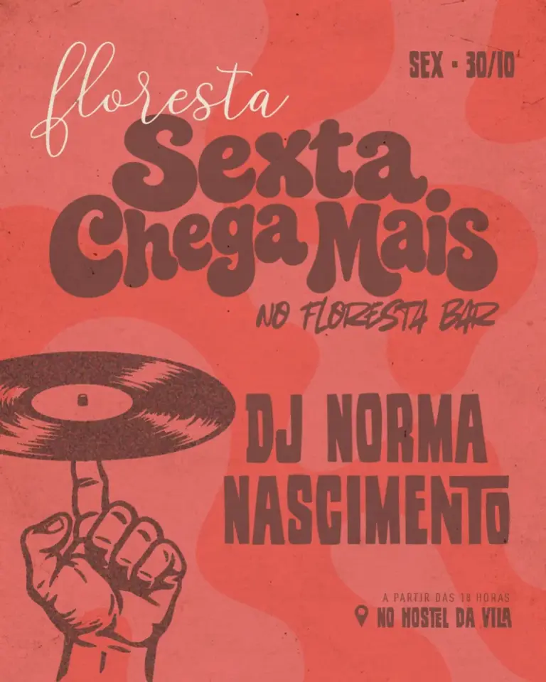 Arte oficial de DJ Norma Nascimento — Sexta Chega Mais — 30/10/2026, no Floresta Bar do Hostel da Vila, divulgada pelo organizador no carrossel De-ga2OmOpX.