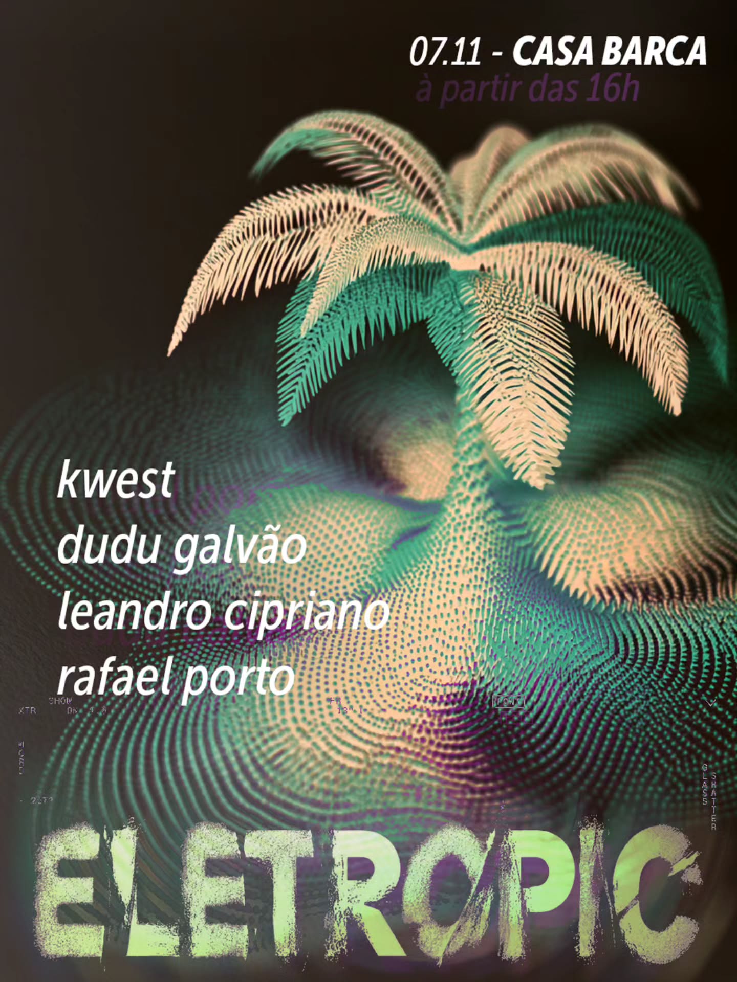 Eletropic na Casa Barca, 7 de novembro a partir das 16h, com Kwest, Dudu Galvão, Leandro Cipriano e Rafael Porto.